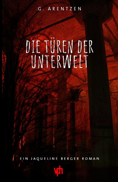 Jaqueline Berger Taschenbuch Nr. 1: Die T&uuml;ren der Unterwelt