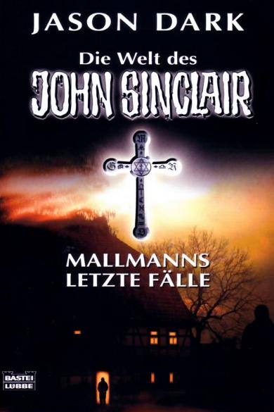 John Sinclair Themen-Band Nr. 9: Mallmanns letzte Fälle