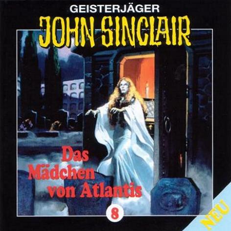 John Sinclair Edition 2000 - Nr. 8: Das Mädchen von Atlantis (1. Teil)