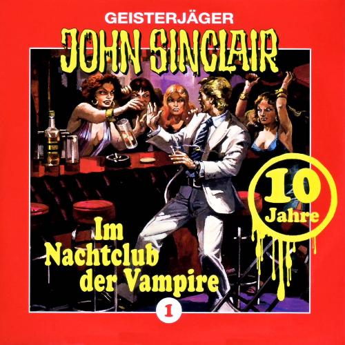 John Sinclair Nr. 1: Im Nachtclub der Vampir (10 Jahre Jubiläumsausgabe)