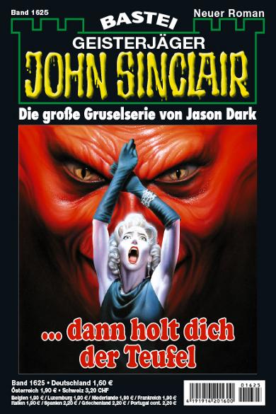 John Sinclair Nr. 1625: ... dann holt dich der Teufel