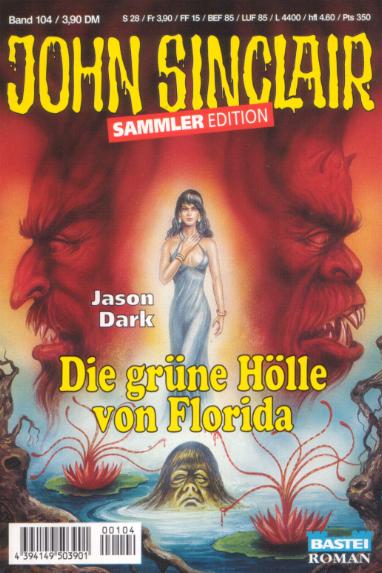 John Sinclair Sammler-Edition Nr. 104: Die grüne Hölle von Florida