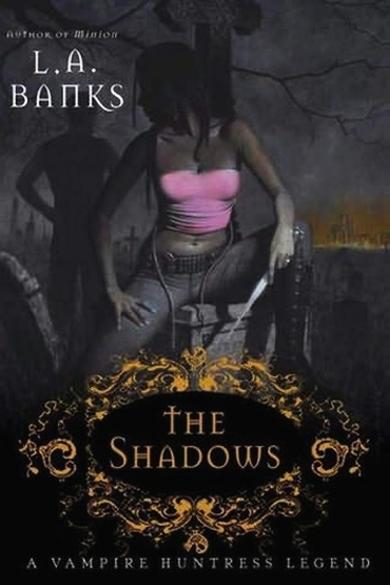 The Shadows von L. A. Banks