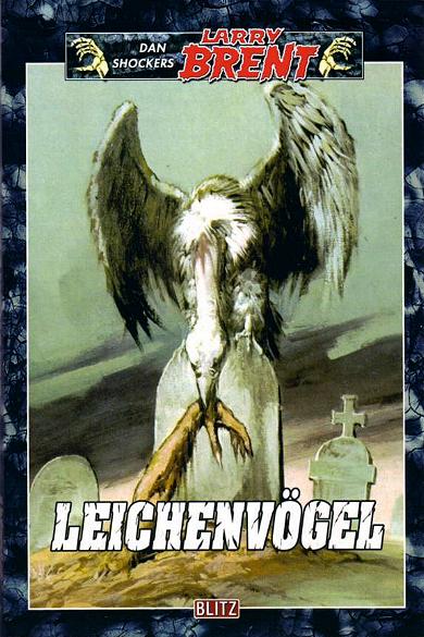 Dan Shockers Larry Brent Nr. 37: Leichenv&ouml;gel