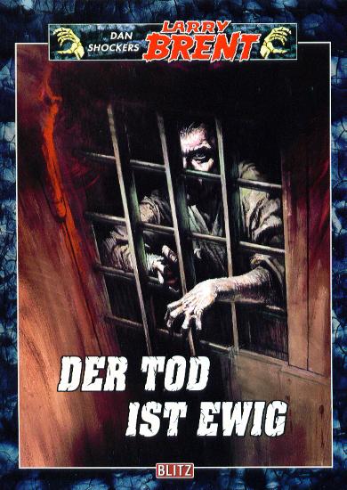 Dan Shocker's Larry Brent Nr. 116: Der Tod ist Ewig