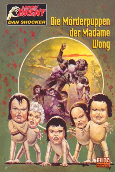 Larry Brent Classic Nr. 3: Die M&ouml;rderpuppen der Madame Wong