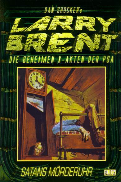 Larry Brent Classic Nr. 11: Satans M&ouml;rderuhr