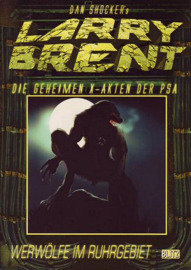 Larry Brent Neu - Nr. 7: Werwölfe im Ruhrgebiet