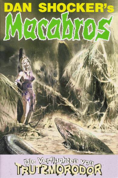 Macabros Hardcover Nr. 4: Die Verfluchten von Trutzmorodor