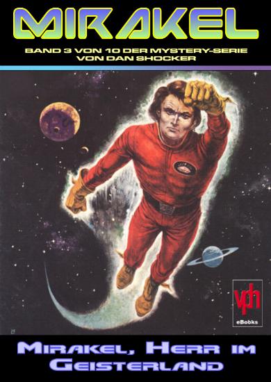 Mirakel eBook Nr. 3: Mirakel, Herr im Geisterland