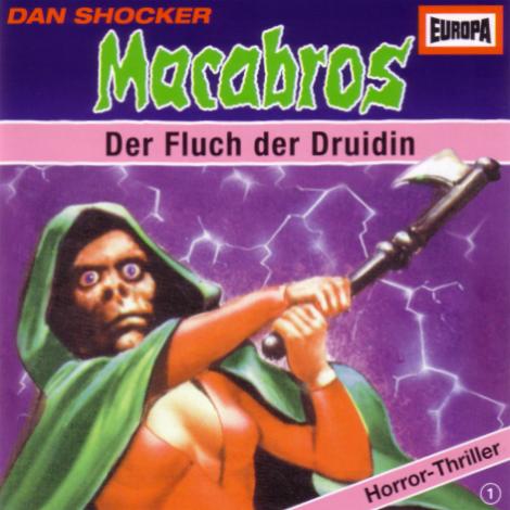 Macabros H&ouml;rspiel Nr. 01: Der Fluch der Druidin