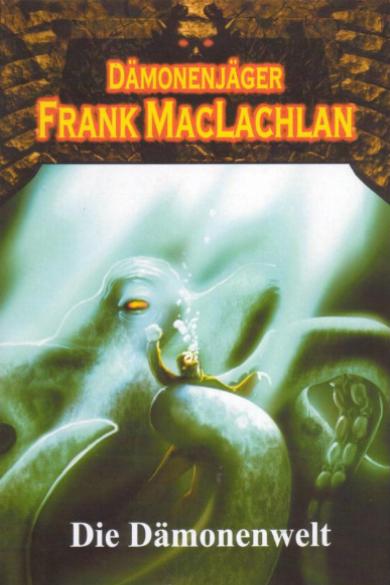 Frank MacLachlan Nr. 4: Die Dämonenwelt