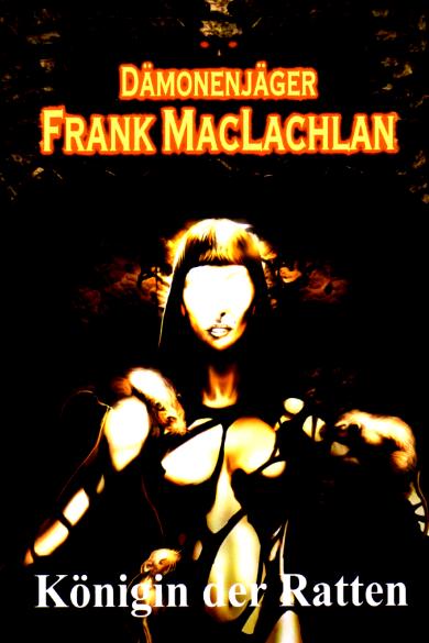 Frank MacLachlan Nr. 5: Königin der Ratten