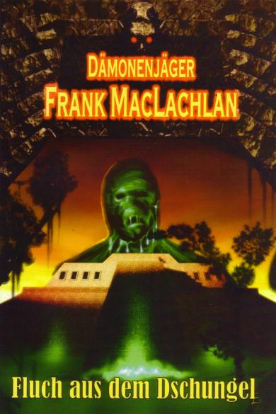 Frank MacLachlan Nr. 7: Fluch aus dem Dschungel