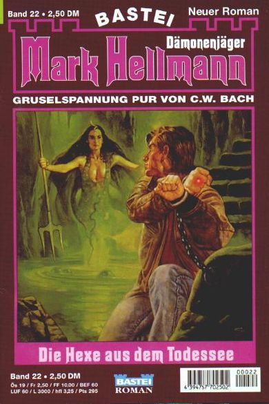 Mark Hellmann Nr. 22: Die Hexe aus dem Todessee