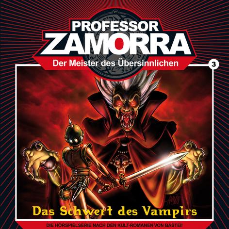 Professor Zamorra H&ouml;rspiel Nr. 3: Das Schwert des Vampirs (Teil 3)