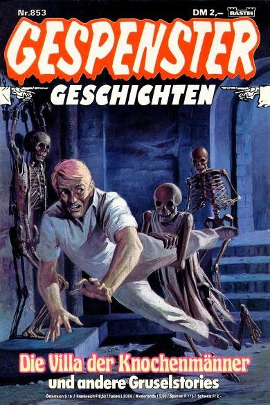 Gespenster-Geschichten Nr. 853: Die Villa der Knochenm&auml;nner