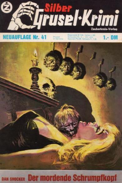 Silber-Grusel-Krimi Nr. 41 (NA): Der mordende Schrumpfkopf