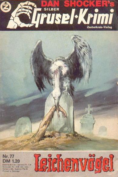 Silber-Grusel-Krimi Nr. 77: Leichenv&ouml;gel