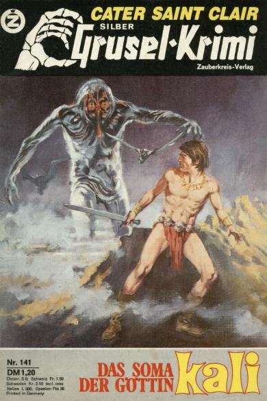 Silber-Grusel-Krimi Nr. 141: Das Soma der G&ouml;ttin Kali