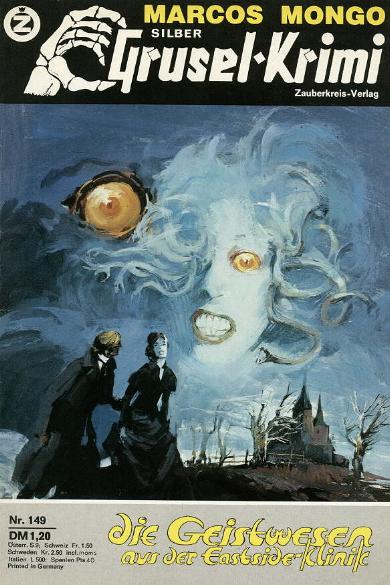 Silber-Grusel-Krimi Nr. 149: Die Geisterwesen aus der Eastside-Klinik