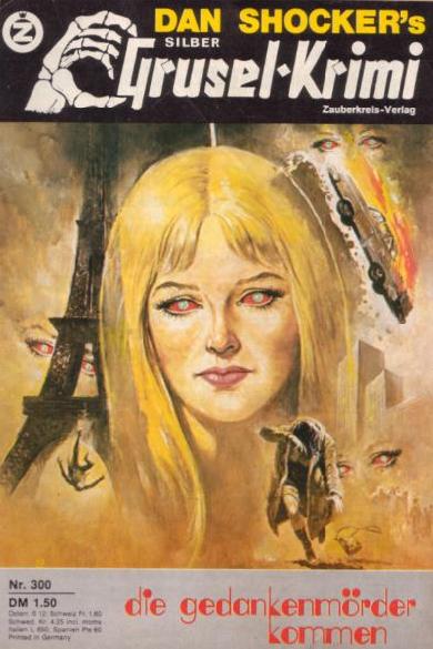 Silber-Grusel-Krimi Nr. 300: Die Gedankenm&ouml;rder kommen