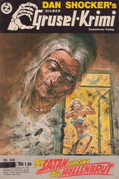 Silber-Grusel-Krimi Nr. 309: Der Satan schickt die H&ouml;llenbrut