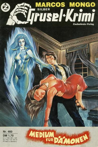 Silber-Grusel-Krimi Nr. 460: Medium f&uuml;r D&auml;monen