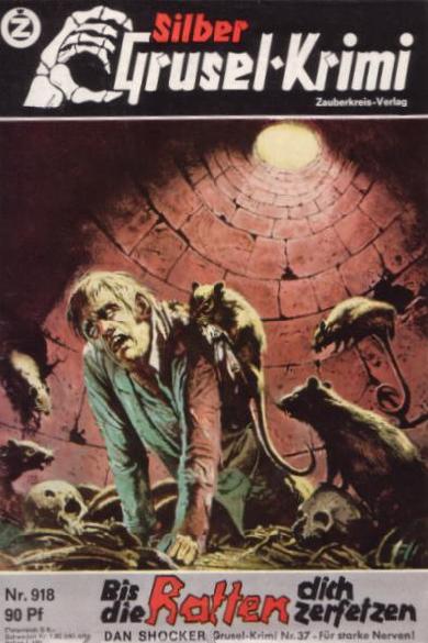 Silber-Krimi Nr. 918: Bis die Ratten dich zerfetzen