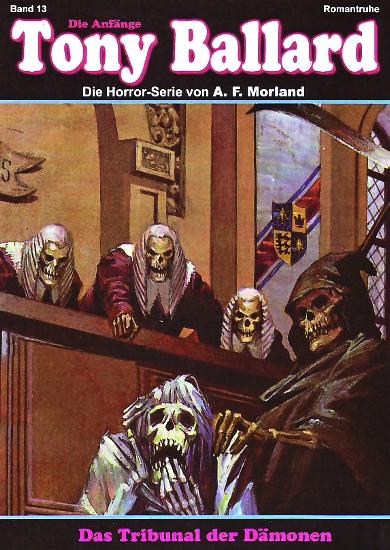 Tony Ballard - Die Anf&auml;nge Nr. 13: Das Tribunal der D&auml;monen