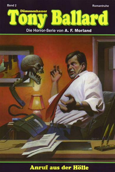 D&auml;monenhasser Tony Ballard Nr. 2: Anruf aus der H&ouml;lle
