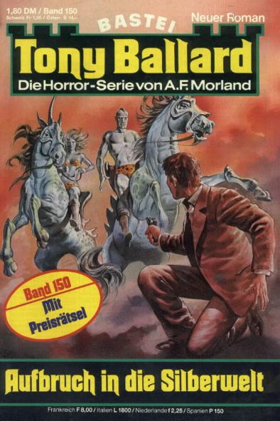 Tony Ballard Nr. 150: Aufbruch in die Silberwelt