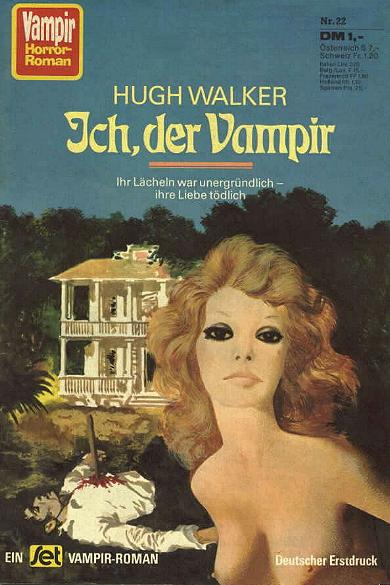 Vampir-Horror-Roman Nr. 22: Ich, der Vampir