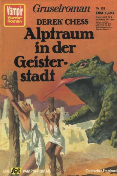 Vampir-Horror-Roman Nr. 152: Alptraum in der Geisterstadt