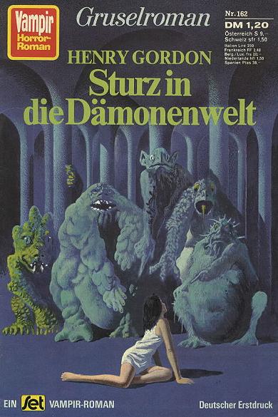 Vampir-Horror-Roman Nr. 162: Sturz in die D&auml;monenwelt