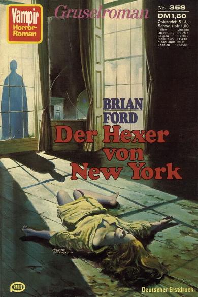 Vampir-Horror-Roman Nr. 358: Der Hexer von New York