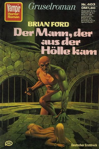 Vampir-Horror-Roman Nr. 403: Der Mann, der aus der H&ouml;lle kam