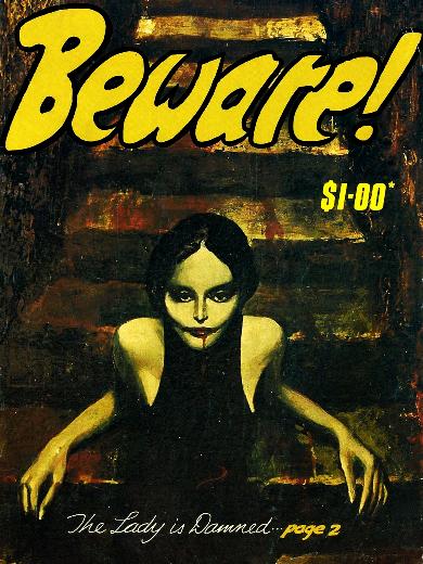 "BEWARE! - The Lady is Damned"